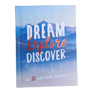 Cadeauboek - Dream, explore, discover Zeg ja tegen nieuwe avonturen
